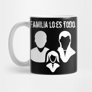 Familia lo es todo Family Is Everything Mug